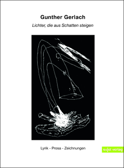 Lichter, die aus Schatten steigen von Gerlach,  Günther