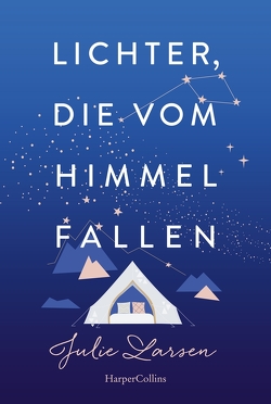 Lichter, die vom Himmel fallen von Larsen,  Julie