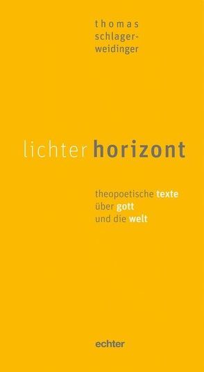 lichter horizont von Schlager-Weidinger,  Thomas