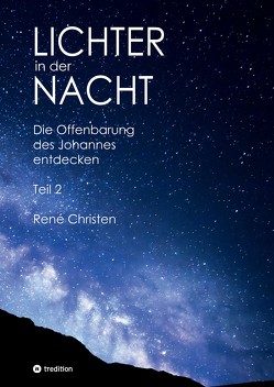 Lichter in der Nacht von C. Ihde,  Marion, Christen,  Martin, Christen,  René, Kägi,  Hansueli, Matthias Feldbaum,  Dr, Oberhänsli,  Erwin