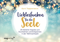 Lichterfunken für die Seele von Tepperwein,  Kurt