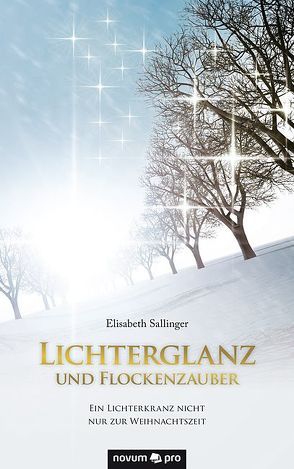 Lichterglanz und Flockenzauber von Sallinger,  Elisabeth