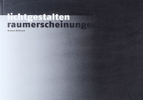 Lichtgestalten – Raumerscheinungen von Hobusch,  Bianca