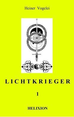 LICHTKRIEGER I von Vogelei,  Heiner