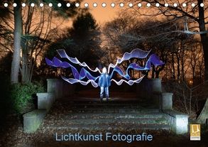 Lichtkunst Fotografie (Tischkalender 2018 DIN A5 quer) von Gerard,  Sven