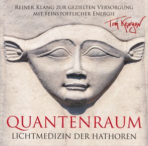 LICHTMEDIZIN DER HATHOREN – QUANTENRAUM von Kenyon,  Tom