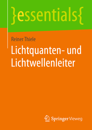 Lichtquanten- und Lichtwellenleiter von Thiele,  Reiner