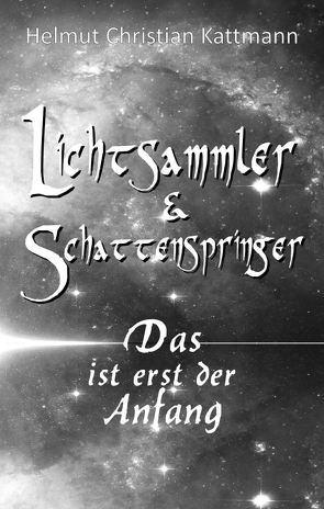 Lichtsammler & Schattenspringer von Kattmann,  Helmut Christian