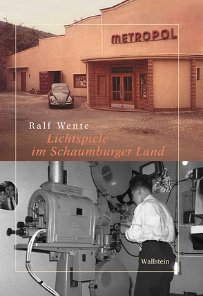 Lichtspiele im Schaumburger Land von Wente,  Ralf