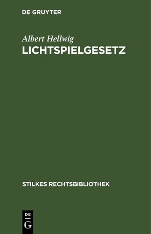 Lichtspielgesetz von Hellwig,  Albert