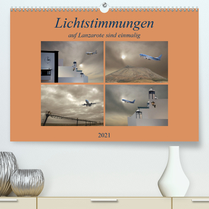 Lichtstimmungen auf Lanzarote sind einmalig. (Premium, hochwertiger DIN A2 Wandkalender 2021, Kunstdruck in Hochglanz) von Rufotos