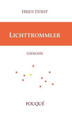 Lichttrommler von Dürst,  Heidy
