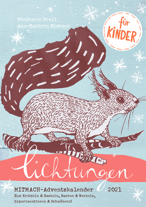 Lichtungen für Kinder – Advent 2021 von Blohmer,  Ann-Kathrin, Brall,  Stephanie