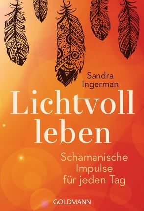 Lichtvoll leben von Ingerman,  Sandra, Lehner,  Jochen