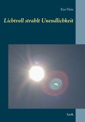 Lichtvoll strahlt Unendlichkeit von Hein,  Ezo