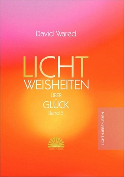 Lichtweisheiten Band 5 von David,  Wared