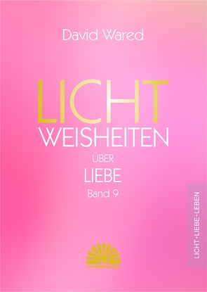 Lichtweisheiten über Liebe von Wared,  David