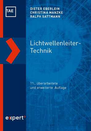 Lichtwellenleiter-Technik von Eberlein,  Dieter, Manzke,  Christina, Sattmann,  Ralph