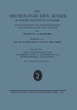 Lider-, Tränensekretion Trigeminus, Pupille, Akkommodation Heterochromie, Sympathikus von Behr,  Carl Julius Peter, Wilbrand,  H.