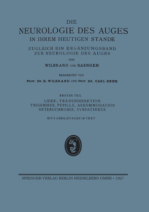 Lider-, Tränensekretion Trigeminus, Pupille, Akkommodation Heterochromie, Sympathikus von Behr,  Carl Julius Peter, Wilbrand,  H.