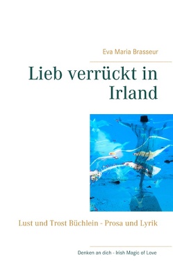 Lieb verrückt in Irland von Brasseur,  Eva Maria