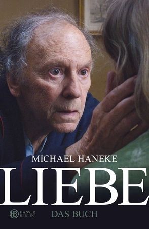 Liebe von Haneke,  Michael
