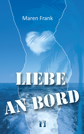 Liebe an Bord von Frank,  Maren