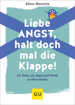 Liebe Angst, halt doch mal die Klappe! von Hanstein,  Mag. Klara