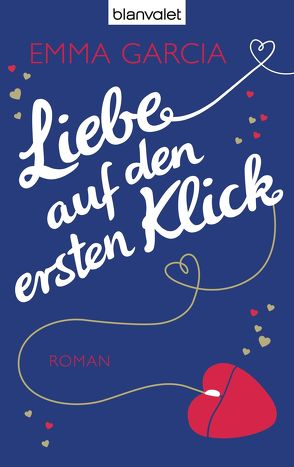 Liebe auf den ersten Klick von Brandl,  Andrea, Garcia,  Emma