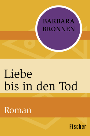 Liebe bis in den Tod von Bronnen,  Barbara