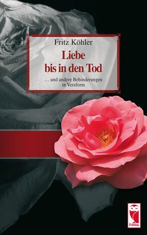 Liebe bis in den Tod von Köhler,  Fritz