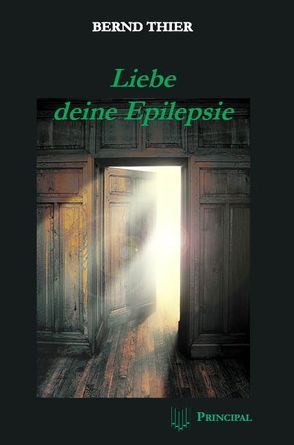 Liebe deine Epilepsie von Thier,  Bernd