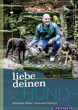 Liebe deinen Hund! von Petszokat,  Oli