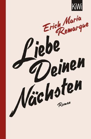 Liebe deinen Nächsten von Remarque,  E.M., Schneider,  Thomas F.