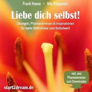 Liebe dich selbst! von Hoese,  Frank, Klippstein,  Nils