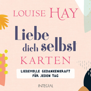 Liebe dich selbst-Karten von Hay,  Louise, Weltzien,  Diane von