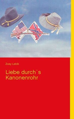 Liebe durch’s Kanonenrohr von Lebik,  Zoey