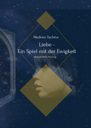 Liebe – Ein Spiel mit der Ewigkeit von Tachina,  Medium