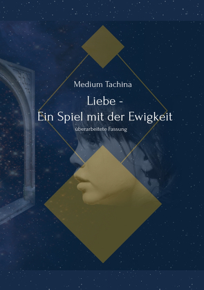 Liebe – Ein Spiel mit der Ewigkeit von Tachina,  Medium