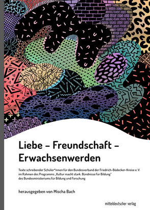 Liebe – Freundschaft – Erwachsenwerden von Bach,  Mischa