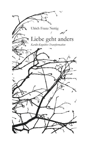 Liebe geht anders von Nettig,  Ulrich Franz