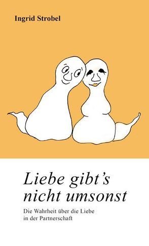 Liebe gibt’s nicht umsonst von Strobel,  Ingrid