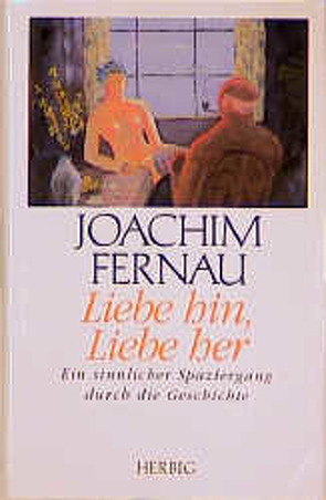 Liebe hin, Liebe her von Fernau,  Joachim