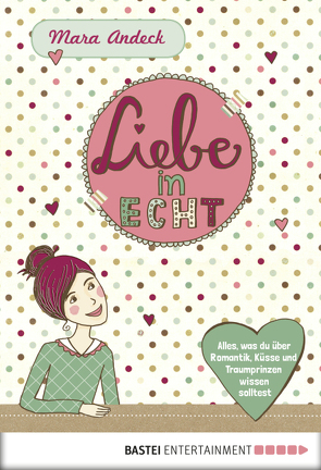 Liebe in echt von Andeck,  Mara