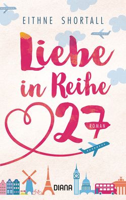 Liebe in Reihe 27 von Malz,  Janine, Shortall,  Eithne