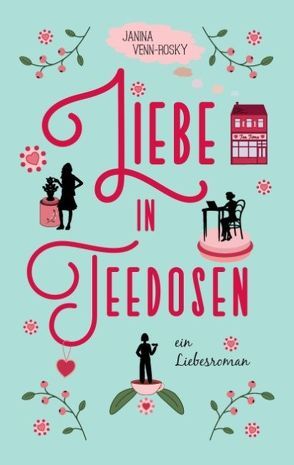 Liebe in Teedosen von Venn-Rosky,  Janina