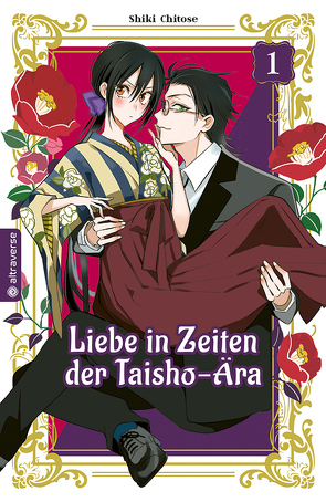 Liebe in Zeiten der Taisho-Ära 01 von Chitose,  Shiki, Umino,  Nana