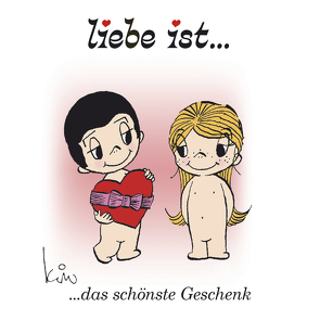 Liebe ist … das schönste Geschenk von Casali,  Kim, Korsch Verlag