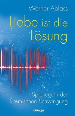 Liebe ist die Lösung von Ablass,  Werner