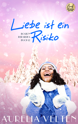 Liebe ist ein Risiko von Velten,  Aurelia